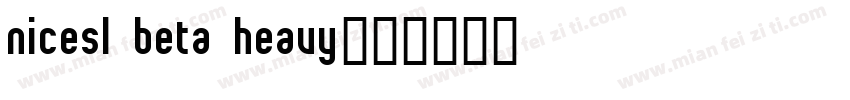 nicesl beta heavy字体转换